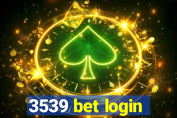 3539 bet login